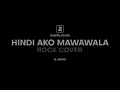 Hindi Ako Mawawala - El Manu (Rock Cover) | Amplify Studio | Lyric Visualizer