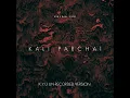 KALI PARCHAI K.Y.U UN-RECORDED VERSE