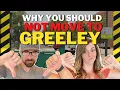 DO NOT MOVE to Greeley Colorado 8 Reasons Why