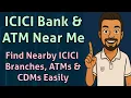 ICICI Bank Near Me ICICI ATM Near Me - Find Nearby ICICI Branches ATMs CDMs Easily