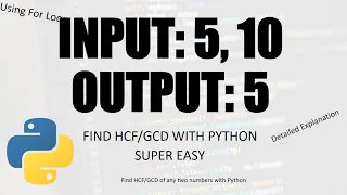 Python Program to find HCF or GCD of any number Detailed Explanation Using For Loop Easy