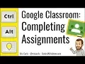 Google Classroom How Students Complete Assignments
