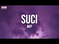 Download Lagu May - Suci (Lirik Video)