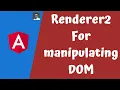 33 Using Renderer2 to create the custom attribute directive to maipulate DOM in Angular