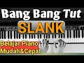 Download Lagu Bang Bang Tut...(SLANK) Tutorial Piano | Belajar Piano/Keyboard Mudah\u0026Cepat!!!