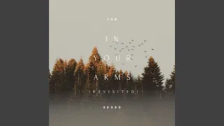 In Your Arms Revisited