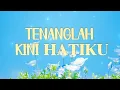 Download Lagu TENANGLAH KINI HATIKU - Gaby Bettay (lirik)