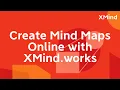 Create Mind Maps Online with XMind works Feature Tutorial