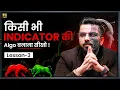 How to Create an Algo Using Any Indicator Step-by-Step Demo