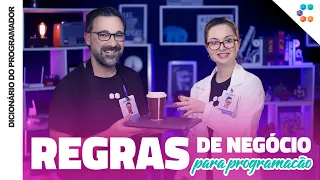 Regras de Negócio na Programação // Dicionário do Programador