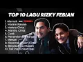 Download Lagu Top 10 lagu Rizky Febian (Bisa di Download)