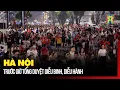 Download Lagu Hà Nội trước giờ tổng duyệt diễu binh, diễu hành | Hà Nội 18h00