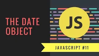 Javascript Tutorial 2018 - Dates the Date Object