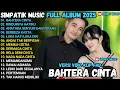 Download Lagu BAHTERA CINTA - RINDUINYA HATIKU - ANATARA SENYUM DAN PERANG SIMPATIK MUSIK TERBARU 2025 FULL ALBUM