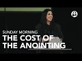 Lagu The Cost of the Anointing | Jessica Koulianos | Sunday Morning Service | November 9th
