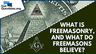 What Is Freemasonry And What Do Freemasons Believe GotQuestions Org 
