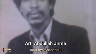 The Legend Abdullah Jirma Adunya Sosobdu 