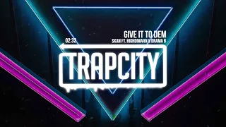 Download Skan - Give It To Dem (ft. Highdiwaan \u0026 Drama B) MP3