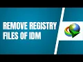 Cara Menghapus File Registri IDM 2024