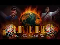 Download Lagu BURN THE WORLD - Lawrence Oyor ft Godswill Oyor