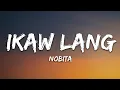 Download Lagu NOBITA - IKAW LANG (Lyrics)