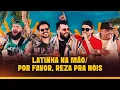 Lagu ⁠Ícaro e Gilmar, Panda, Humberto e Ronaldo - ⁠De Latinha na Mão / Por Favor, Reza Pra Nóis