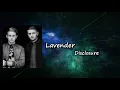 Disclosure, Channel Tres - Lavender  Lyrics