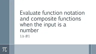 Unit 1 Lesson 2 1 b Function Notation Input is a Number