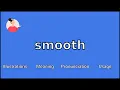 SMOOTH - Meaning and Pronunciation