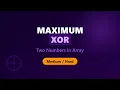 Maximum XOR of Two Numbers in an Array - LeetCode 421