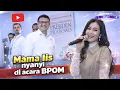 Lagu MERINDING! PENAMPILAN MAMA IIS DAHLIA DI ACARA BPOM INI BIKIN HEBOH