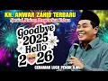 Lagu KH ANWAR ZAHID TERBARU || SPESIAL CERAMAH LUCU BANGET DI MALAM PERGANTIAN TAHUN 2026