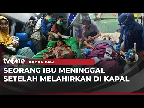 Ibu Meninggal Setelah Melahirkan di Atas Kapal di Tengah Cuaca Buruk