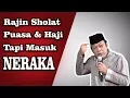 Download Lagu Rajin Sholat Puasa \u0026 Haji Tapi Masuk Neraka - KH Zainuddin MZ