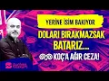 Lagu Londra kararı: Gitsin! Doları bırakmazsak batarız. Koç'a ağır ceza | Turhan Bozkurt