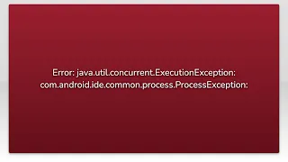 Error java util concurrent ExecutionException com android ide common process ProcessException