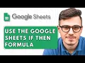 How To Use the Google Sheets IF THEN Formula 2025 Guide