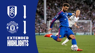 Fulham 1-1 Man Utd | Extended Highlights