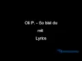 Oli P. - So bist du [Original mit Lyrics]