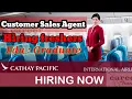 Cathay Pacific hiring for customer sales agent Ground staff jobs Cathay Pacific Airways airport jobs