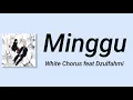 Minggu - White Chorus & Dzulfahmi | Lyrics / Lirik