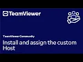How to install and assign the custom Host