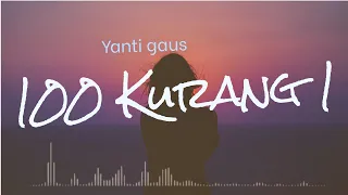 Download 100 Kurang 1 - Yanti gaus | Lirik lagu bugis MP3