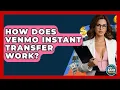 How Does Venmo Instant Transfer Work - Ask Your Bank Teller