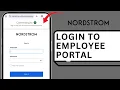 HOW TO LOGIN INTO THE NORDSTROM EMPLOYEE PORTAL LOGIN INTO NORDSTROM EMPLOYEE PORTAL