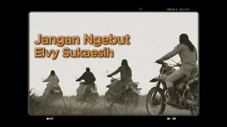Elvi Sukaesih - Jangan Ngebut (Official Lirik Video)