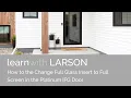 How To Swap the Full Glass Insert to the Full Screen Insert in the Platinum IFG Door by LARSON