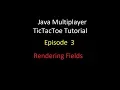 Java Multiplayer TicTacToe Beginner Tutorial Episode 3 Rendering Fields