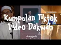 Lagu Kumpulan Tiktok video dakwah bikin tertampar