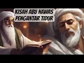 Download Lagu KISAH ABU NAWAS PENGANTAR TIDUR